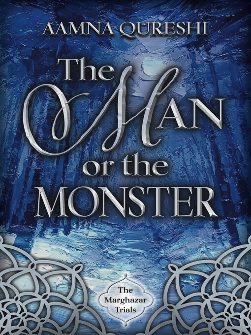 Title details for The Man or the Monster by Aamna Qureshi - Available